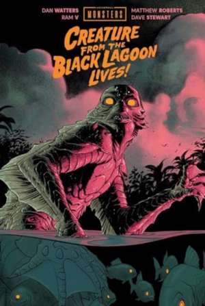 Universal Monsters: Creature From the Black Lagoon Lives! de Dan Watters