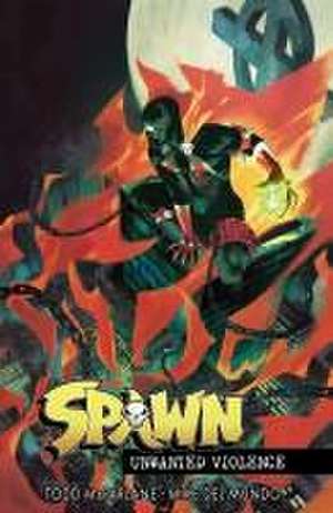 Spawn Unwanted Violence de Todd Mcfarlane