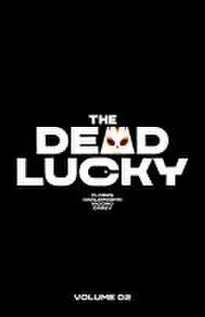 The Dead Lucky Volume 2 de Melissa Flores