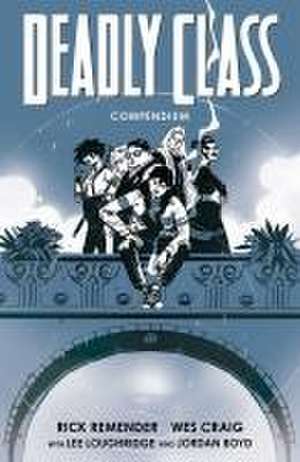 Deadly Class Compendium de Rick Remender