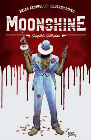 Moonshine: The Complete Collection de Brian Azzarello