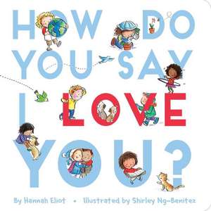 How Do You Say I Love You? de Hannah Eliot