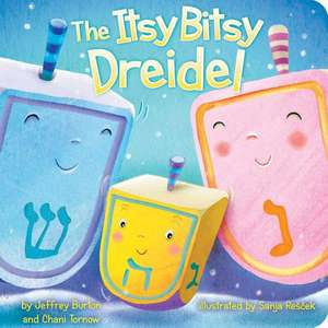 The Itsy Bitsy Dreidel de Jeffrey Burton