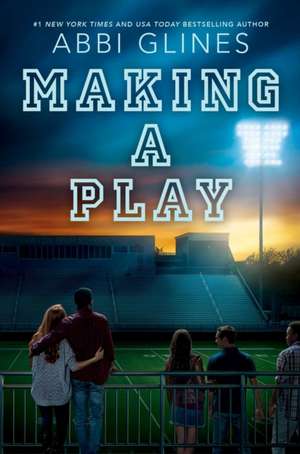 Making a Play de Abbi Glines