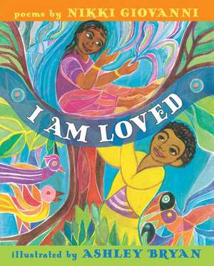 I Am Loved de Nikki Giovanni