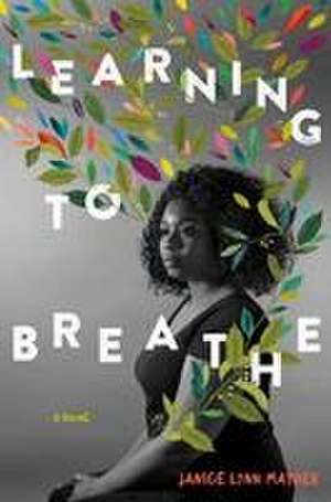 Learning to Breathe de Janice Lynn Mather