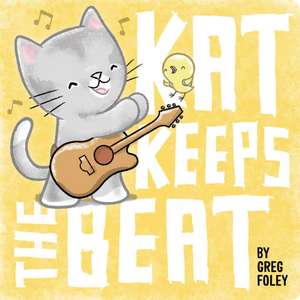 Kat Keeps the Beat de Greg Foley