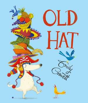 Old Hat de Emily Gravett