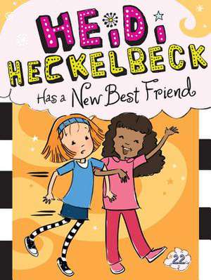 Heidi Heckelbeck Has a New Best Friend de Wanda Coven