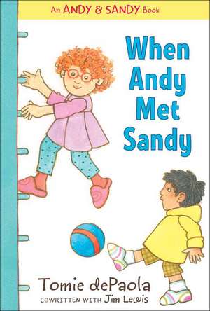 When Andy Met Sandy de Tomie DePaola