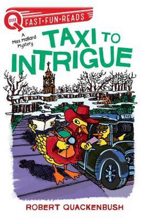 Taxi to Intrigue: A Quix Book de Robert Quackenbush