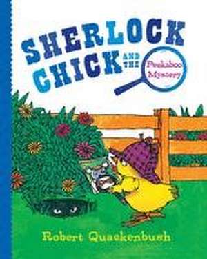 Sherlock Chick and the Peekaboo Mystery de Robert Quackenbush