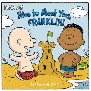 Nice to Meet You, Franklin! de Charles M. Schulz