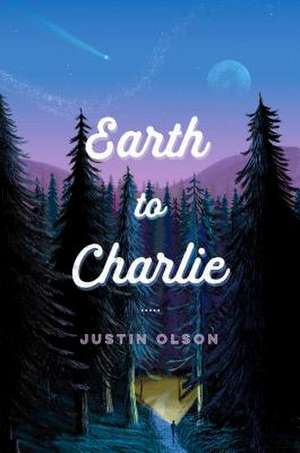 Earth to Charlie de Justin Olson