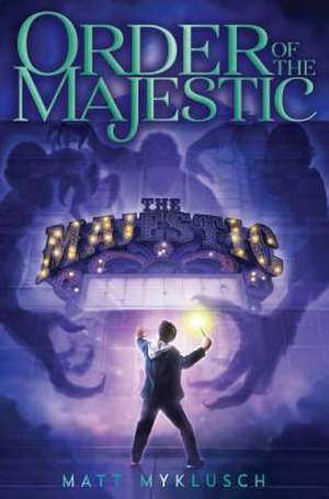 Order of the Majestic, 1 de Matt Myklusch