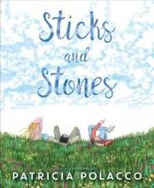 Sticks and Stones de Patricia Polacco