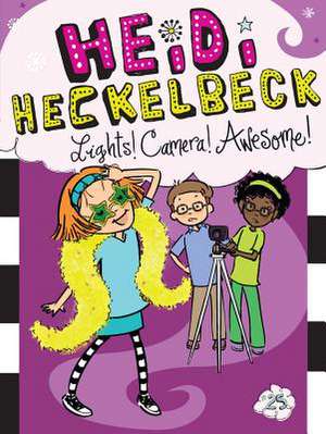 Heidi Heckelbeck Lights! Camera! Awesome! de Wanda Coven