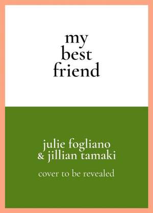 My Best Friend de Julie Fogliano