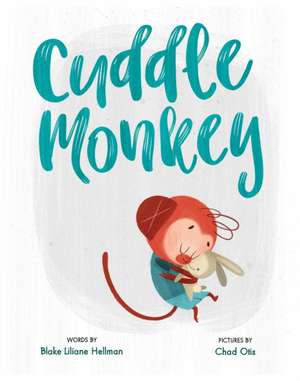 Cuddle Monkey de Blake Liliane Hellman