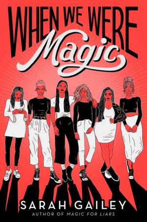 When We Were Magic de Sarah Gailey