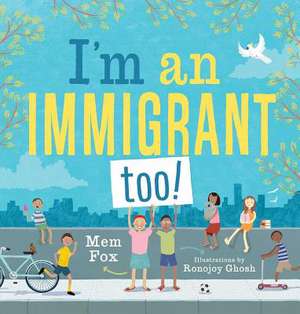 I'm an Immigrant Too de Mem Fox