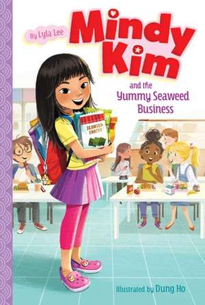 Mindy Kim and the Yummy Seaweed Business de Lyla Lee