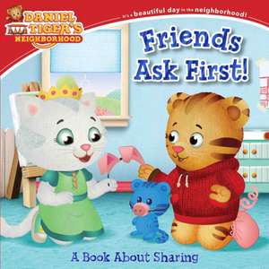 Friends Ask First!: A Book about Sharing de Alexandra Cassel