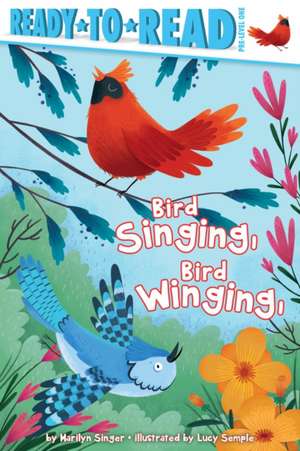 Bird Singing, Bird Winging de Marilyn Singer