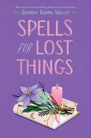 Spells for Lost Things de Jenna Evans Welch