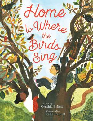 Home Is Where the Birds Sing de Cynthia Rylant