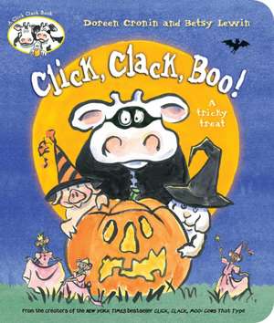 Click, Clack, Boo! de Doreen Cronin