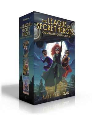 The League of Secret Heroes Complete Collection (Boxed Set): Cape; Mask; Boots de Kate Hannigan