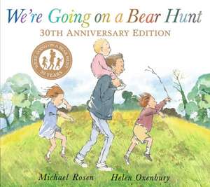 We're Going on a Bear Hunt de Michael Rosen