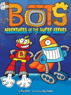 Adventures of the Super Zeroes de Russ Bolts