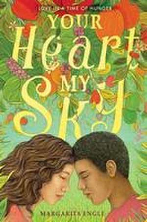 Your Heart, My Sky de Margarita Engle