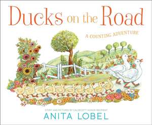 Ducks on the Road de Anita Lobel