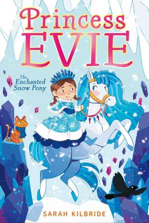 The Enchanted Snow Pony de Sarah Kilbride