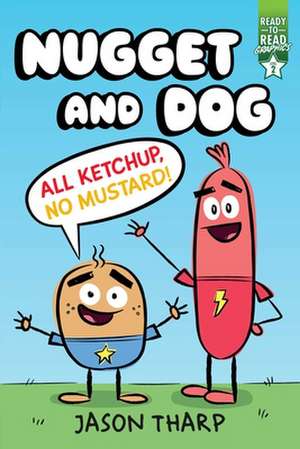 All Ketchup, No Mustard! de Jason Tharp