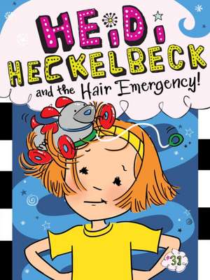 Heidi Heckelbeck and the Hair Emergency! de Wanda Coven