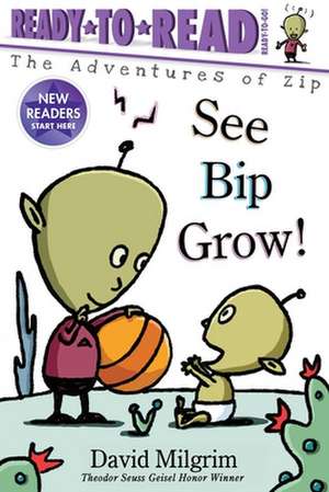 See Bip Grow! de David Milgrim