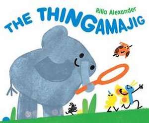 The Thingamajig de Rilla Alexander