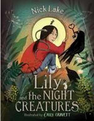 Lily and the Night Creatures de Nick Lake