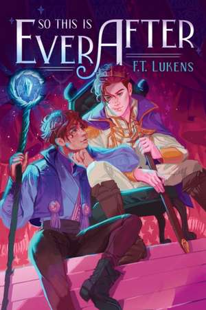 So This Is Ever After de F T Lukens