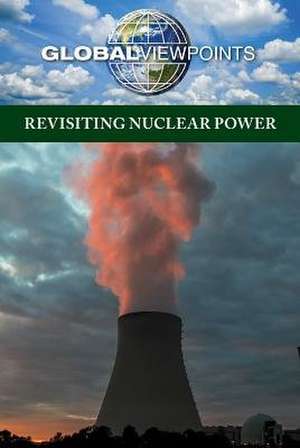 Revisiting Nuclear Power de Anne C. Cunningham