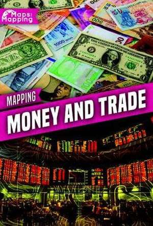 Mapping Money and Trade de Madeline Tyler