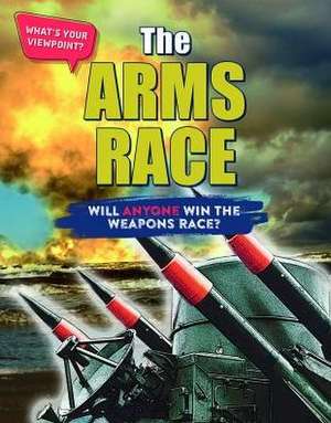 The Arms Race: Will Anyone Win the Weapons Race? de Anita Croy