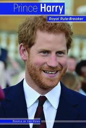 Prince Harry: Royal Rule-Breaker de Elizabeth Krajnik