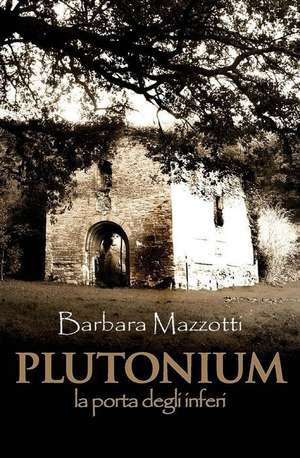 Plutonium de Barbara Mazzotti