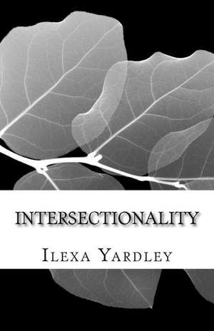 Intersectionality de Ilexa Yardley