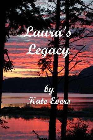 Laura's Legacy de Kate Evers